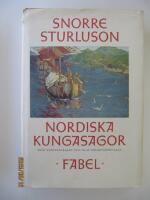 Nordiska kungasagor.  Fr&aring;n Ynglingasagan till Olav Tryggvasons saga
