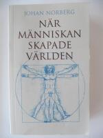 N&auml;r m&auml;nniskan skapade v&auml;rlden