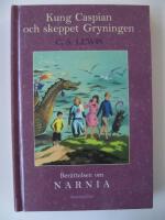 Ber&auml;ttelsen om narnia 5: Kung Caspian och skeppet Gryningen