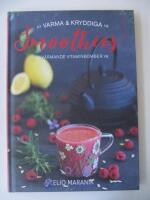 Varma & kryddiga smoothies : v&auml;rmande vitaminbomber