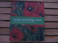 Farliga och ofarliga v&auml;xter : fr&aring;n A till &Ouml;