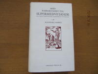 Fr&aring;n barbarstadiet till supermedvetande : femte dimensionen i m&auml;nniskans utveckling