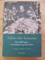 Fakta eller fantasier : f&ouml;rest&auml;llningar i vetenskapens gr&auml;nstrakter