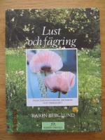 Lust och f&auml;gring : tr&auml;dg&aring;rdsm&auml;nniskors dr&ouml;mmar och verklighet