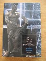 Tsar Peter och kung Karl : tv&aring; h&auml;rskare och deras folk