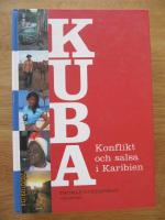 Kuba : konflikt och salsa i Karibien