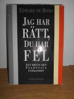 Jag har r&auml;tt, du har fel : att bryta det svartvita t&auml;nkandet