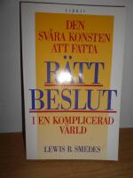 Den sv&aring;ra konsten att fatta r&auml;tt beslut i en komplicerad v&auml;rld