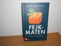 Fejkmaten : s&aring; blir vi vilseledda