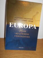 Europa : 75 &aring;r av st&auml;ndig f&ouml;r&auml;ndring