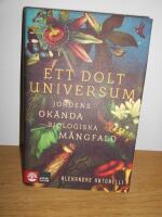 Ett dolt universum : jordens ok&auml;nda biologiska m&aring;ngfald