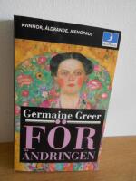 F&ouml;r&auml;ndringen : kvinnor, &aring;ldrande och menopaus