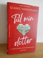 Till min dotter : en kort historik &ouml;ver v&auml;rldsekonomin