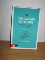 Compassioneffekten - att utveckla sj&auml;lvtillit och inre trygghet