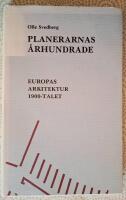 Planerarnas &aring;rhundrade : Europas arkitektur 1900-talet