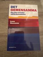 Det gemensamma : om den svenska v&auml;lf&auml;rdsmodellen