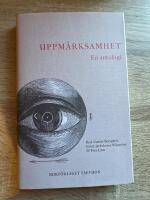 Uppm&auml;rksamhet : en antologi