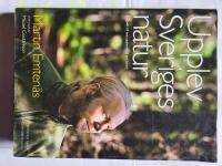 Upplev Sveriges natur : en guide till naturupplevelser i hela landet