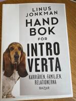 Handbok f&ouml;r introverta : karri&auml;ren, familjen, relationerna