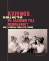 Kvinnor p&aring; gr&auml;nsen till genombrott: Grupportr&auml;tt av Tidevarvets kvinnor