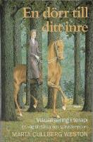 En d&ouml;rr till ditt inre: Visualisering i terapi, en v&auml;g till h&auml;lsa och sj&auml;lvk&auml;nnedom