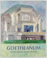 Goetheanum: Rudolf Steiners arkitekturimpuls