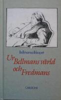 Ur Bellmans v&auml;rld och Fredmans: En uppsatssamling