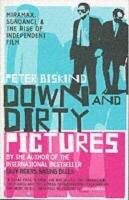 Down and dirty pictures: Miramax, Sundance and the rise of independent film