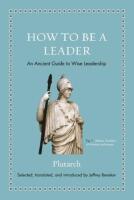 How to be a leader: An ancient guide to wise leadership