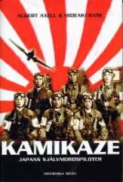 Kamikaze: Japans sj&auml;lvmordspiloter
