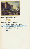 1789: Franska revolutionens bakgrund och orsaker