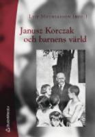 Janusz Korczak och barnens v&auml;rld