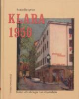 Klara 1950: Gator och n&auml;ringar i en citystadsdel