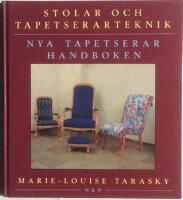 Stolar och tapetserarteknik: Nya tapetserarhandboken