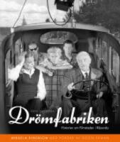 Den svenska dr&ouml;mfabriken: Historien om Filmstaden i R&aring;sunda