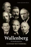 Wallenberg: Ett familjeimperium