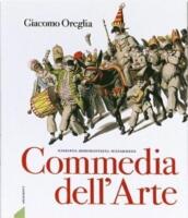 Commedia dell'arte: Maskerna, komedianterna, scenarierna