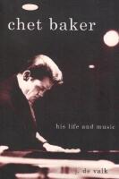 Chet Baker: His life and music