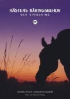 H&auml;stens n&auml;ringsbehov och utfodring