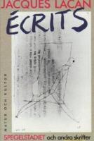 Ecrits:  Spegelstadiet och andra skrifter