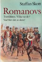 Romanovs: Tsarsl&auml;kten. Vilka var de? Vad blev det av dem?