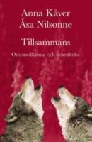 Tillsammans: Om medk&auml;nsla och bekr&auml;ftelse