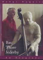Bas: Thore Jederby: En biografi