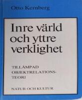 Inre v&auml;rld och yttre verklighet : Till&auml;mpad objektrelationsteori