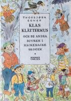Klas Kl&auml;ttermus och de andra djuren i Hackebackeskogen