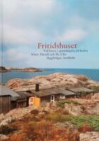 Fritidshuset: Vid havet, i granskogen, p&aring; heden