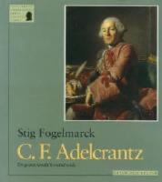 C.F. Adelcrant : Ett gustavianskt konstn&auml;rs&ouml;de