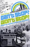 Can&acute;t Stop Won&acute;t Stop: Hiphop-generationens historia