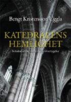 Katedralens hemlighet: Sekularisering och religi&ouml;s &ouml;vertygelse