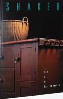 Shaker: The Art of Craftsmanship (The Mount Lebanon Collection)